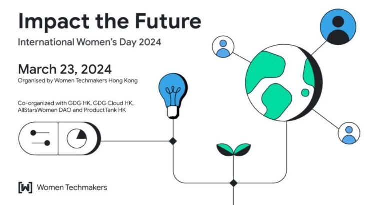 Women Techmakers Hong Kong - International Women's Day 2024